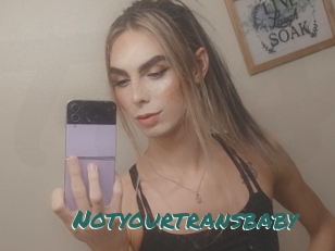 Notyourtransbaby