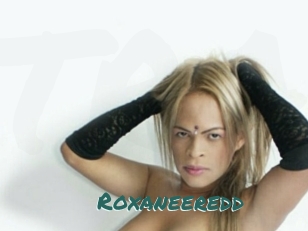 Roxaneeredd