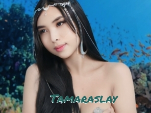 Tamaraslay