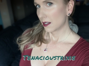 Tenacioustrixie