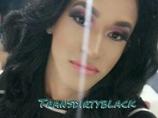 Transdirtyblack