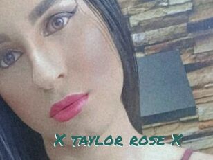 X_taylor_rose_X