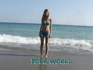 Your_world